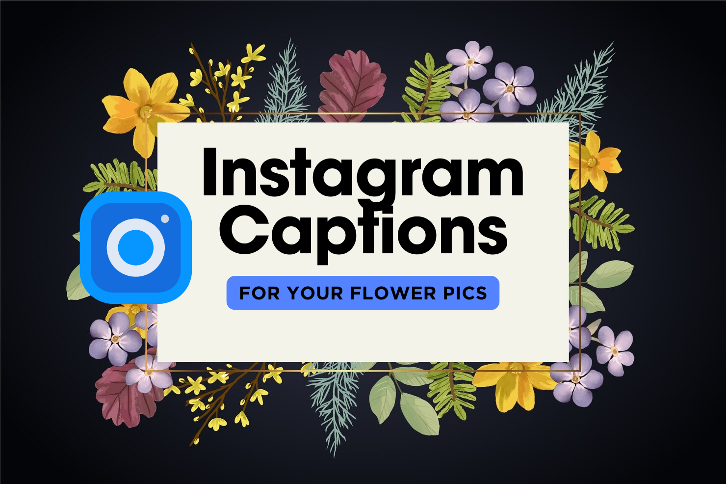 Instagram Captions for Your Flower Pics